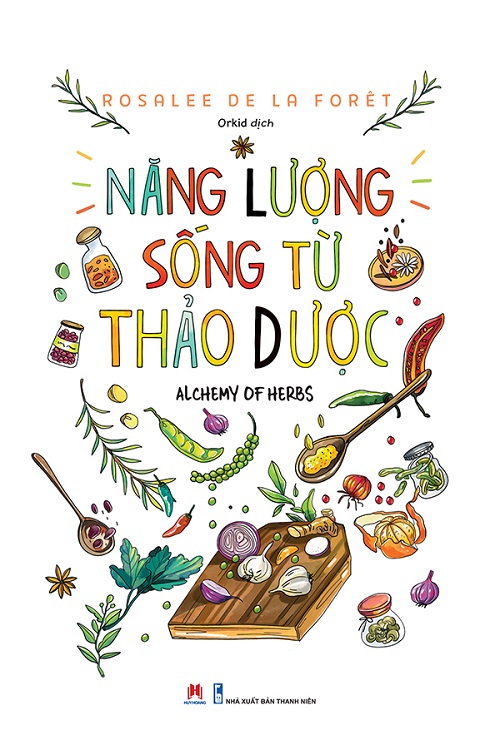 Năng Lượng Sống Từ Thảo Dược - Tác giả: Rosalee de la Forêt