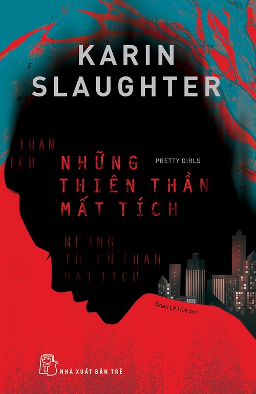 Những Thiên Thần Mất Tích - Tác giả: Karin Slaughter