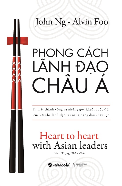 Phong Cách Lãnh Đạo Châu Á - Tác giả: Alvin Foo & John Ng