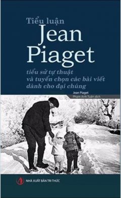 tieu-luan-jean-piaget-tac-gia-jean-piaget