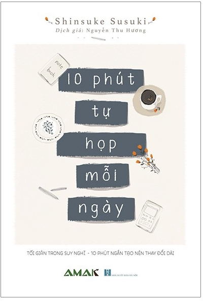 10 Phút Tự Họp Mỗi Ngày - Tác giả: Shinsuke Susuki