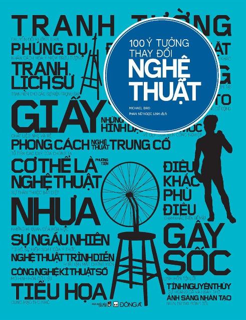 100 Ý Tưởng Thay Đổi Nghệ Thuật - Tác giả: Michael Bird