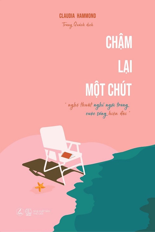 Chậm Lại Một Chút - Tác giả: Claudia Hammond