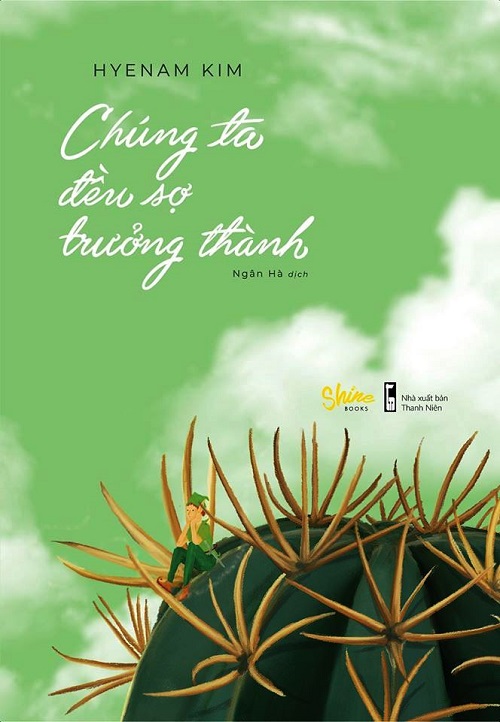 Chúng Ta Đều Sợ Trưởng Thành - Tác giả: Hyenam Kim