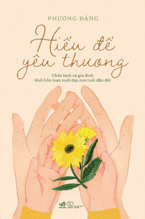 Hiểu Để Yêu Thương - Tác giả: Phương Đặng