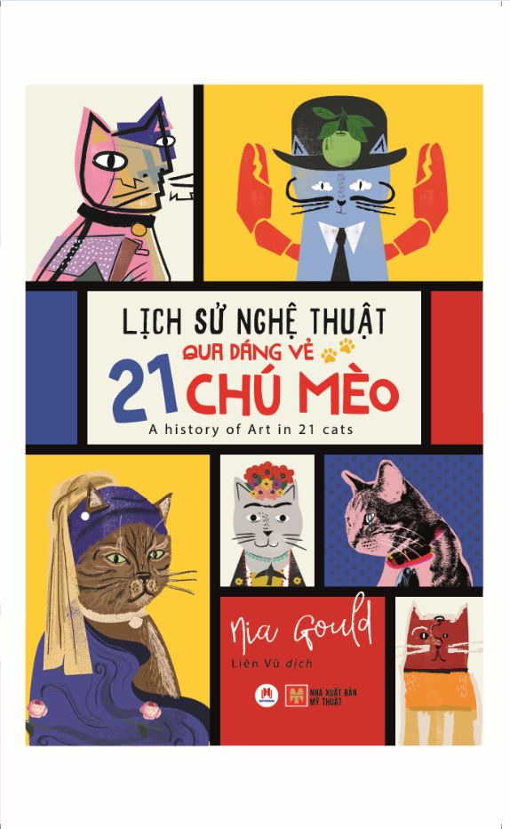 Lịch Sử Nghệ Thuật Qua Dáng Vẻ 21 Chú Mèo - Tác giả: Nia Gould