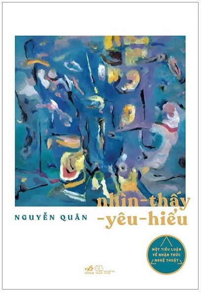 Nhìn - Thấy - Yêu - Hiểu - Tác giả: Nguyễn Quân