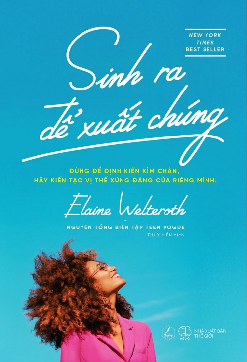 Sinh Ra Để Xuất Chúng - Tác giả: Elaine Welteroth