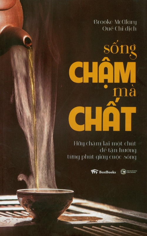 Sống Chậm Mà Chất - Tác giả: Brooke McAlary