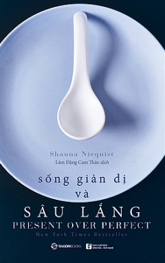 song-gian-di-va-sau-lang-tac-gia-shauna-niequist