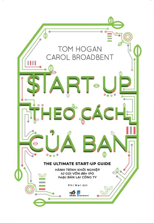 Start-Up Theo Cách Của Bạn - Tác giả: Tom Hogan & Carol Broadbent