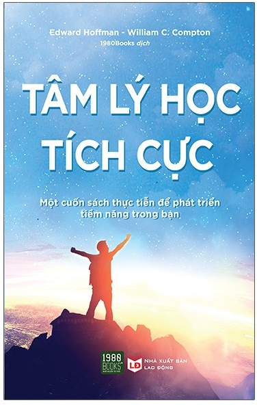 Tâm Lý Học Tích Cực - Tác giả: Edward Hoffman & William C. Compton