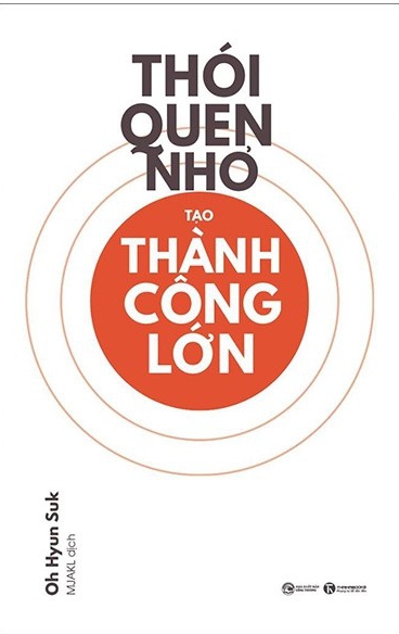 Thói Quen Nhỏ Tạo Thành Công Lớn - Tác giả: Oh Hyun Suk