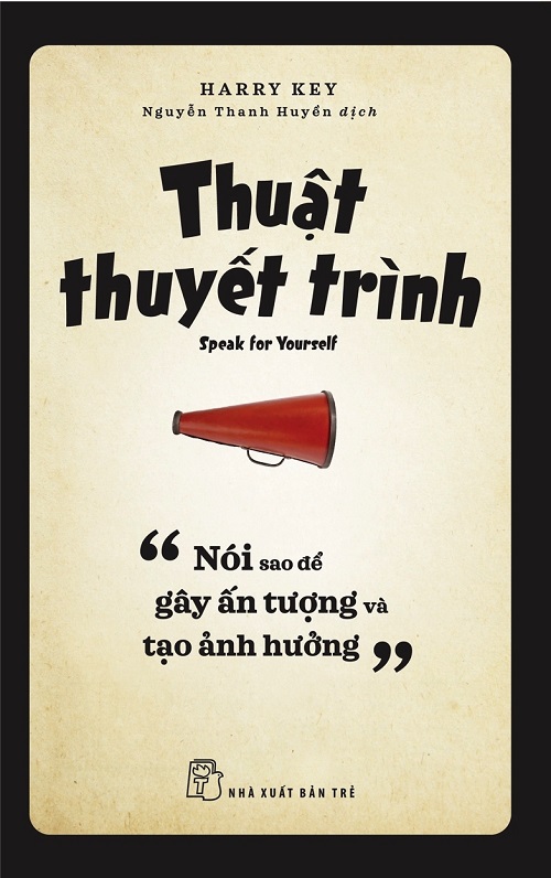 Thuật Thuyết Trình - Tác giả: Harry Key