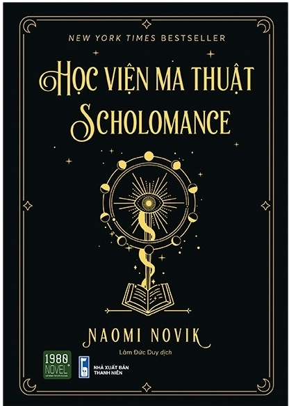 Học Viện Ma Thuật Scholomance - Tác giả: Naomi Novik