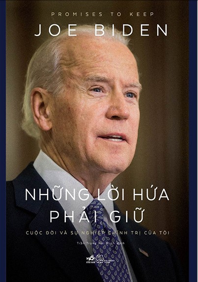 Những Lời Hứa Phải Giữ - Cuộc Đời Và Sự Nghiệp Chính Trị Của Tôi - Tác giả: Joe Biden