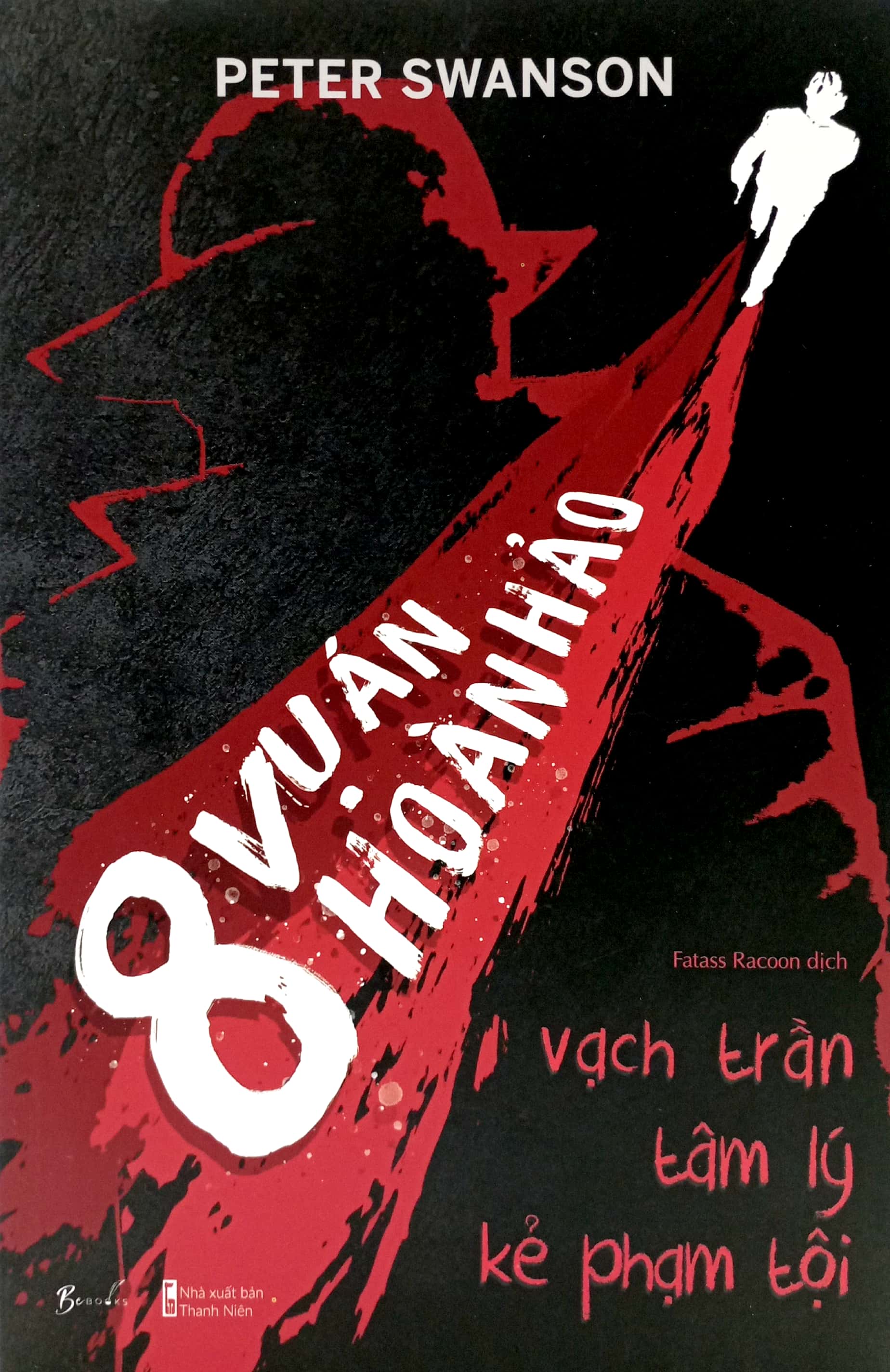 8 Vụ Án Hoàn Hảo - Vạch Trần Tâm Lý Kẻ Phạm Tội