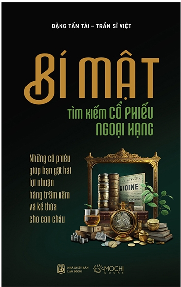 Bí Mật Tìm Kiếm Cổ Phiếu Ngoại Hạng - Đặng Tấn Tài & Trần Sĩ Việt