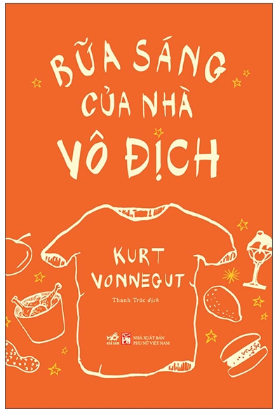 Bữa Sáng Của Nhà Vô Địch - Tác giả: Kurt Vonnegut