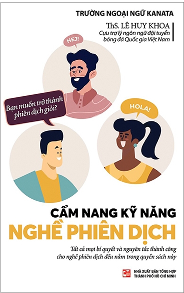 Cẩm Nang Kỹ Năng Nghề Phiên Dịch - ThS Lê Huy Khoa