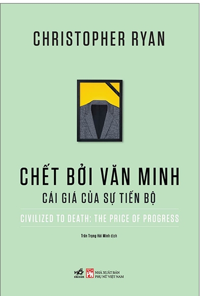 Chết Bởi Văn Minh - Cái Giá Của Sự Tiến Bộ