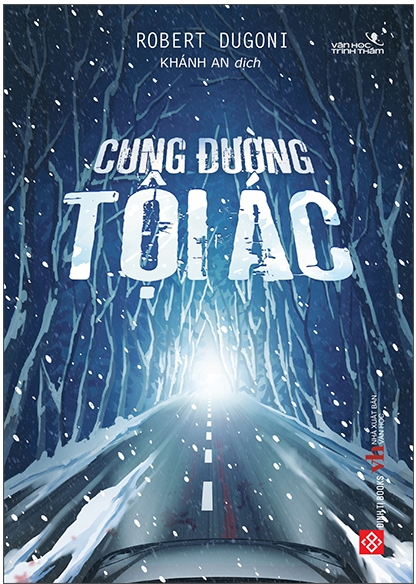 Cung Đường Tội Ác - Tác giả: Robert Dugoni