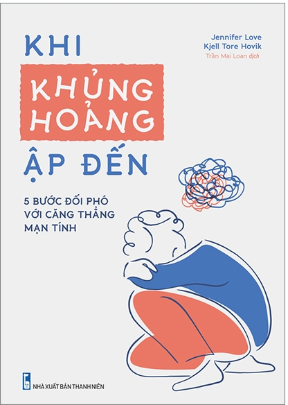 Khi Khủng Hoảng Ập Đến - 5 Bước Đối Phó Với Căng Thẳng Mạn Tính