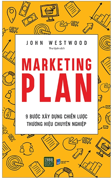 Marketing Plan - 9 Bước Xây Dựng Chiến Lược Thương Hiệu Chuyên Nghiệp