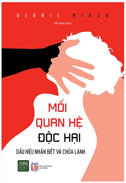 Mối Quan Hệ Độc Hại - Dấu Hiệu Nhận Biết Và Chữa Lành