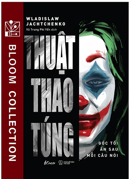 Thuật Thao Túng - Góc Tối Ẩn Sau Mỗi Câu Nói