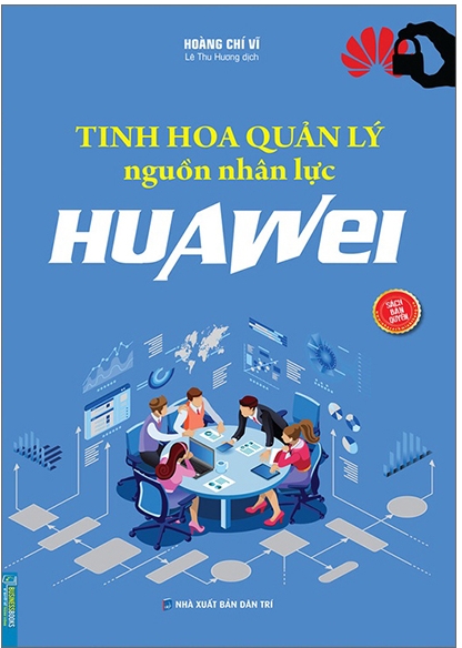 Tinh Hoa Quản Lý Nguồn Nhân Lực Huawei