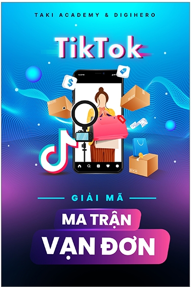 TikTok - Giải Mã Ma Trận Vạn Đơn