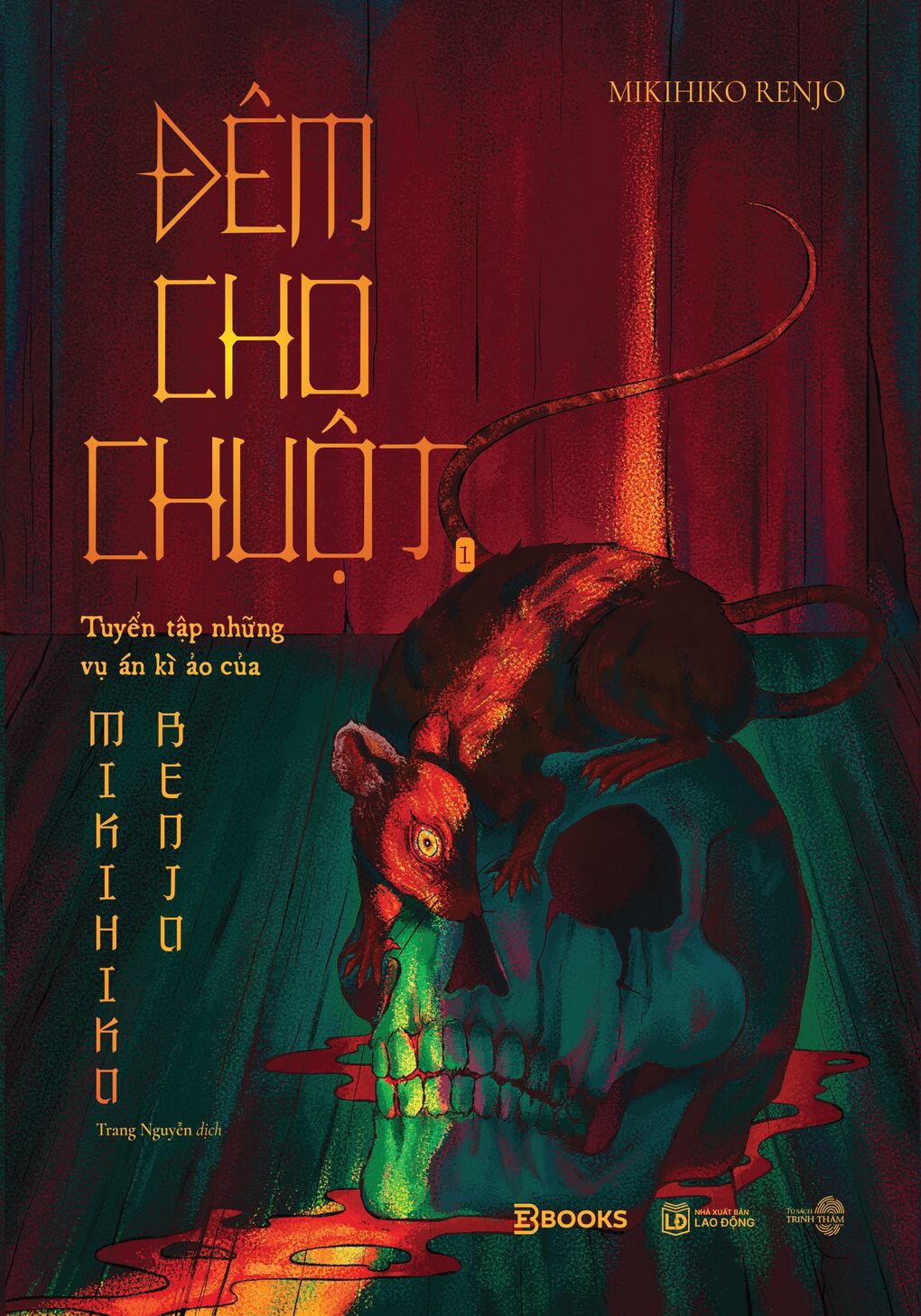 Đêm Cho Chuột - Tuyển Tập Những Vụ Án Kì Ảo Của Mikihiko Renjo (Bộ 2 Tập)