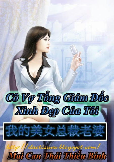 co vo tong giam doc xinh dep cua toi