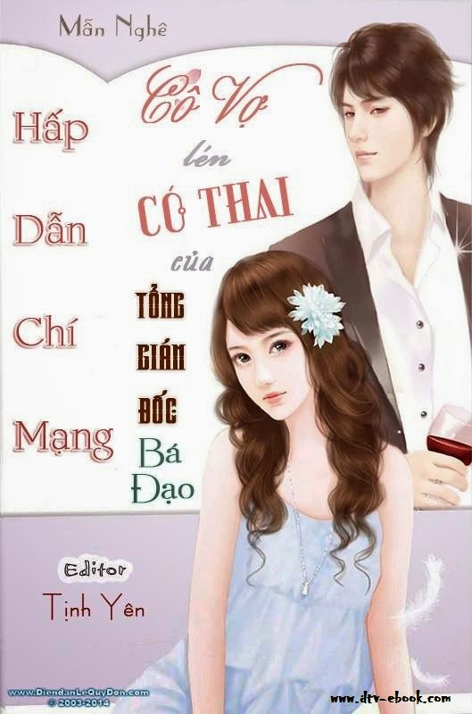 Cô Vợ lén có thai của Tổng Giám Đốc Bá Đạo - Mẫn Nghê