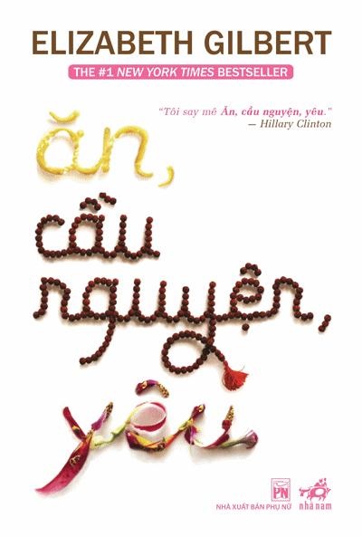 Ăn, Cầu Nguyện, Yêu - Elizabeth Gilbert