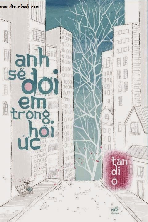 Anh sẽ đợi Em trong hồi ức - Tân Di Ổ