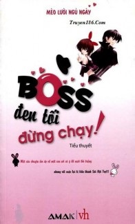 Boss Đen Tối Đừng Chạy - Mèo Lười Ngủ Ngày