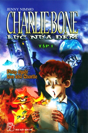 Charlie Bone Lúc Nửa Đêm Tập 1 - Jenny Nimmo