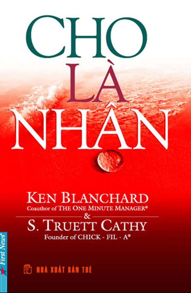 Cho Là Nhận - Ken Blanchard & S. Truett Cathy