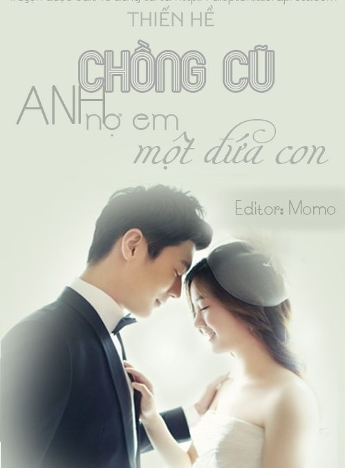 Chồng Cũ! Anh Nợ Em Một Đứa Con