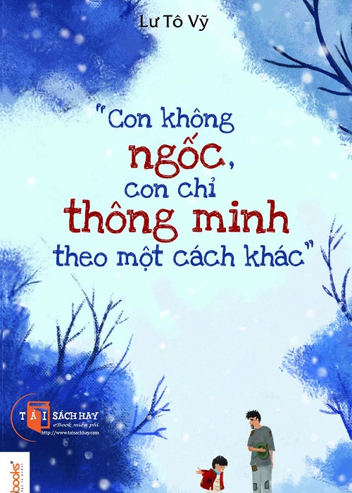 Con Không Ngốc, Con Chỉ Thông Minh Theo Một Cách Khác