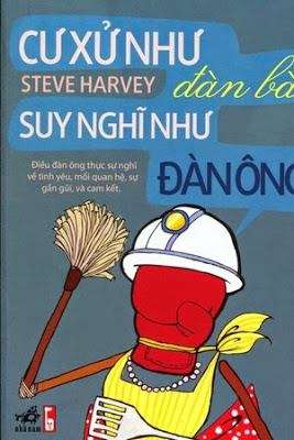 Cư xử như đàn bà, Suy nghĩ như đàn ông - Steve Harvey