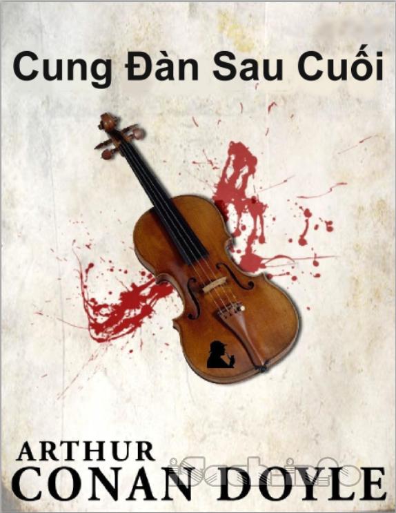 Cung Đàn Sau Cuối - Sir Arthur Conan Doyle