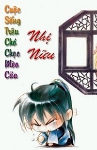 Cuộc Sống Trêu Chó, Chọc Mèo của Nhị Nữu