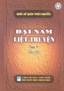 Đại Nam Liệt Truyện Tập 1 - Quốc Sử Quán triều Nguyễn