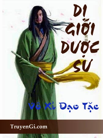 Dị Giới Dược Sư - Vô Xỉ Đạo Tặc