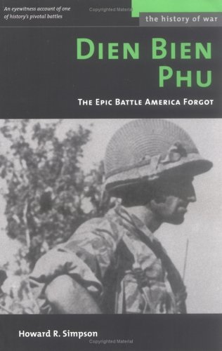 Điện Biên Phủ cuộc đối đầu lịch sử mà nước Mỹ muốn quên đi - Howard R. Simpson