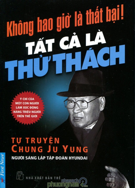 Không Bao Giờ Là Thất Bại - Chung Ju Yung