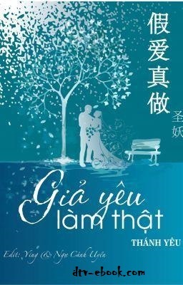 Giả Yêu Làm Thật (Nhất Niệm)